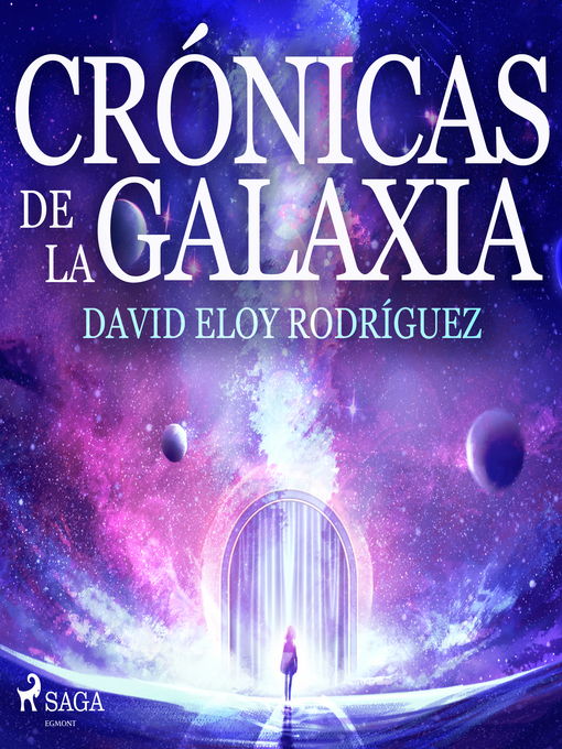 Title details for Crónicas de la galaxia by David Eloy Rodríguez - Wait list